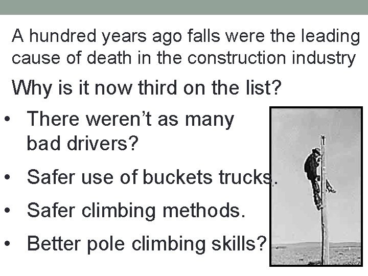 A hundred years ago falls were the leading cause of death in the construction