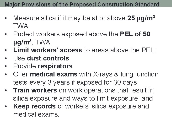 Major Provisions of the Proposed Construction Standard • Measure silica if it may be