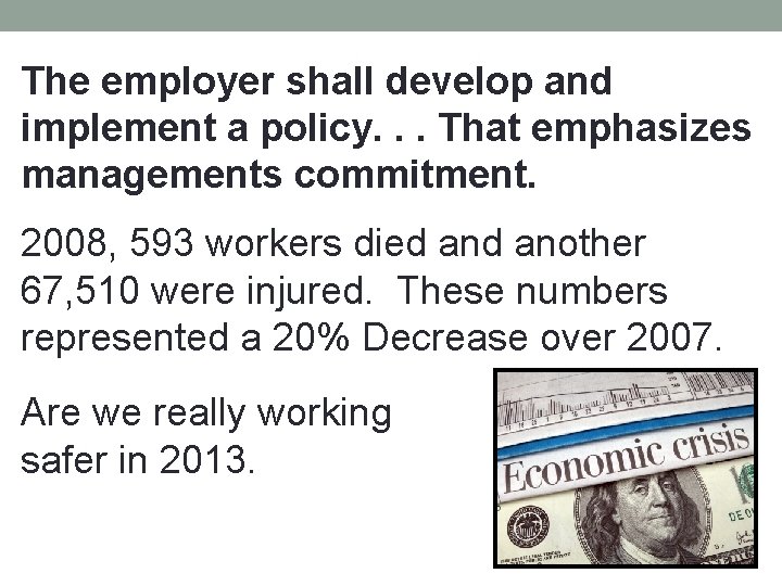 The employer shall develop and implement a policy. . . That emphasizes managements commitment.