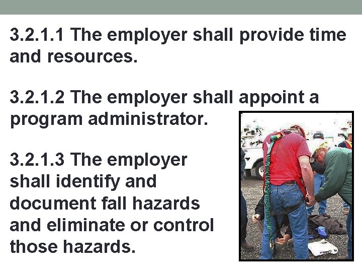 3. 2. 1. 1 The employer shall provide time and resources. 3. 2. 1.
