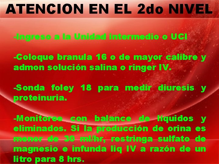 ATENCION EN EL 2 do NIVEL -Ingreso a la Unidad intermedio o UCI -Coloque