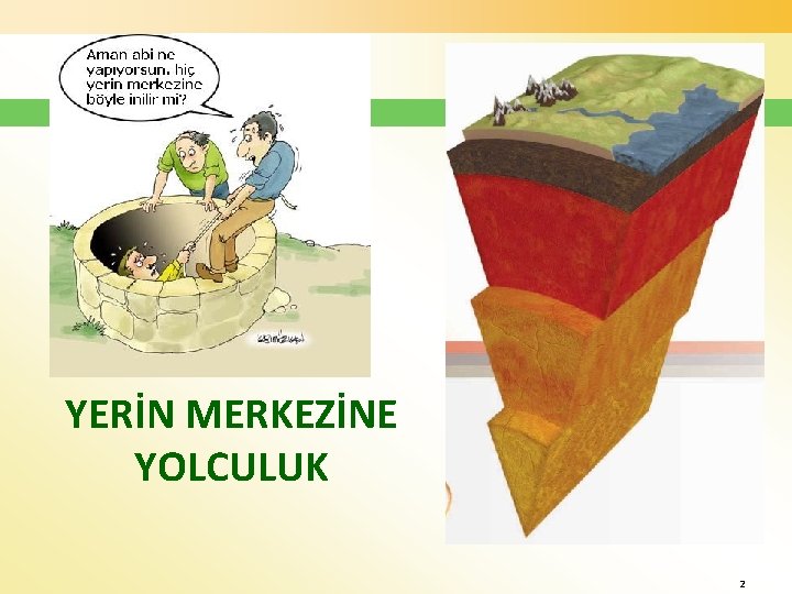 YERİN MERKEZİNE YOLCULUK 2 