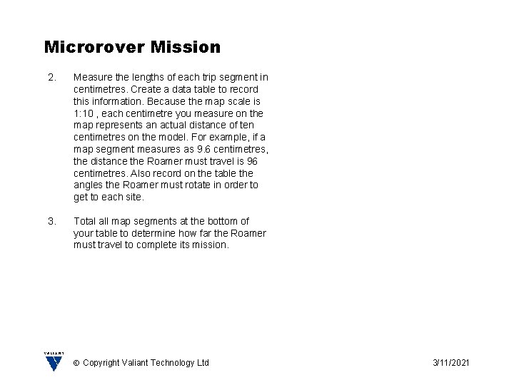 Microrover Mission 2. Measure the lengths of each trip segment in centimetres. Create a