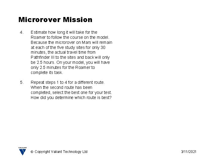 Microrover Mission 4. Estimate how long it will take for the Roamer to follow
