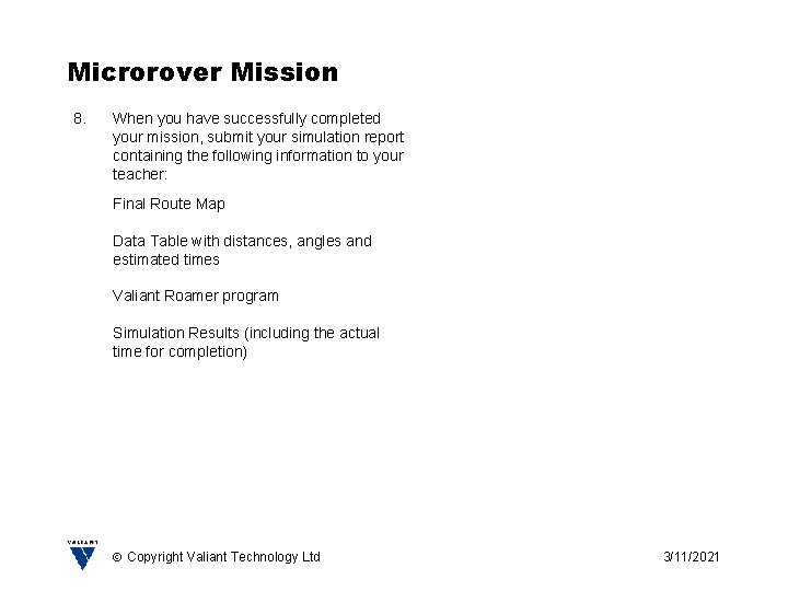 Microrover Mission 8. When you have successfully completed your mission, submit your simulation report