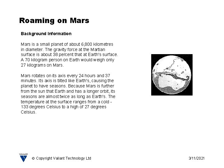 Roaming on Mars Background Information Mars is a small planet of about 6, 800