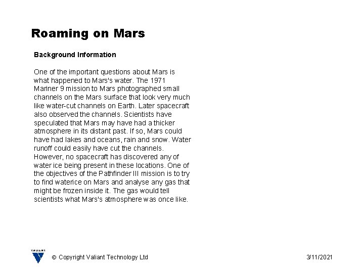 Roaming on Mars Background Information One of the important questions about Mars is what