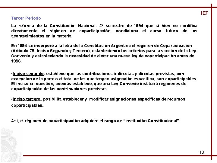 IEF Tercer Período La reforma de la Constitución Nacional: 2º semestre de 1994 que