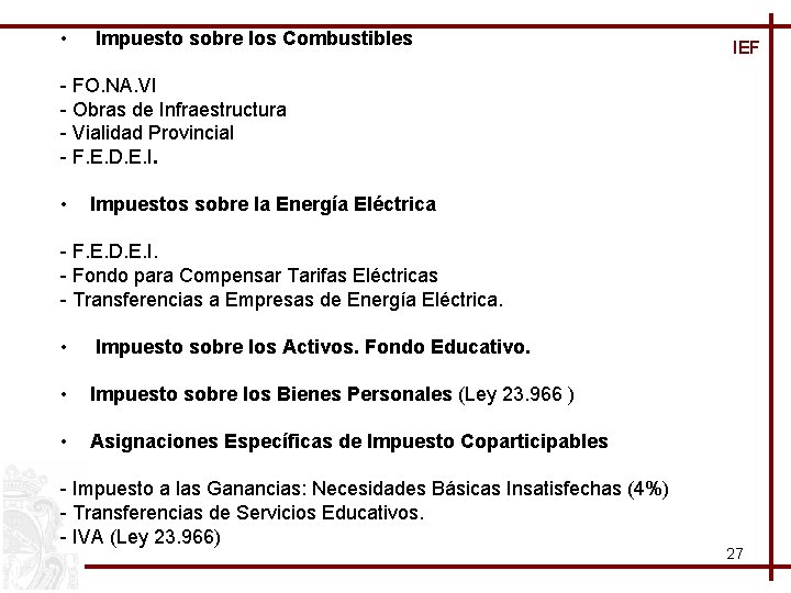  • Impuesto sobre los Combustibles IEF - FO. NA. VI - Obras de