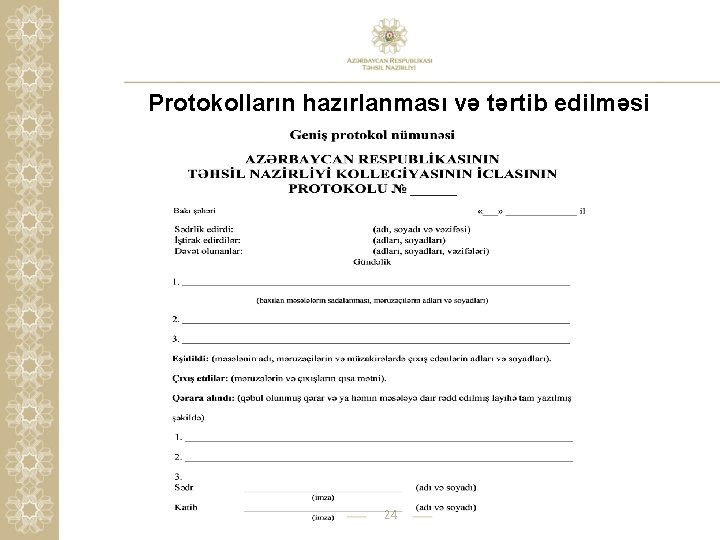 Protokolların hazırlanması və tərtib edilməsi 24 