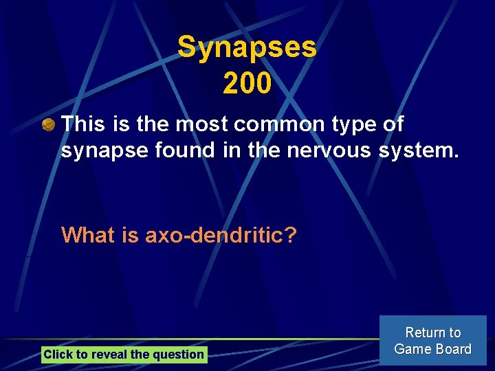 Synapses 200 This is the most common type of synapse found in the nervous