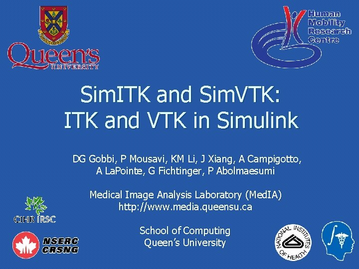 Sim. ITK and Sim. VTK: ITK and VTK in Simulink DG Gobbi, P Mousavi,