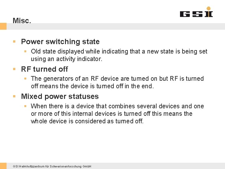 Misc. § Power switching state § Old state displayed while indicating that a new