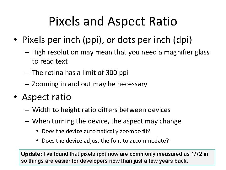 Pixels and Aspect Ratio • Pixels per inch (ppi), or dots per inch (dpi) Pixels and Aspect Ratio • Pixels per inch (ppi), or dots per inch (dpi)