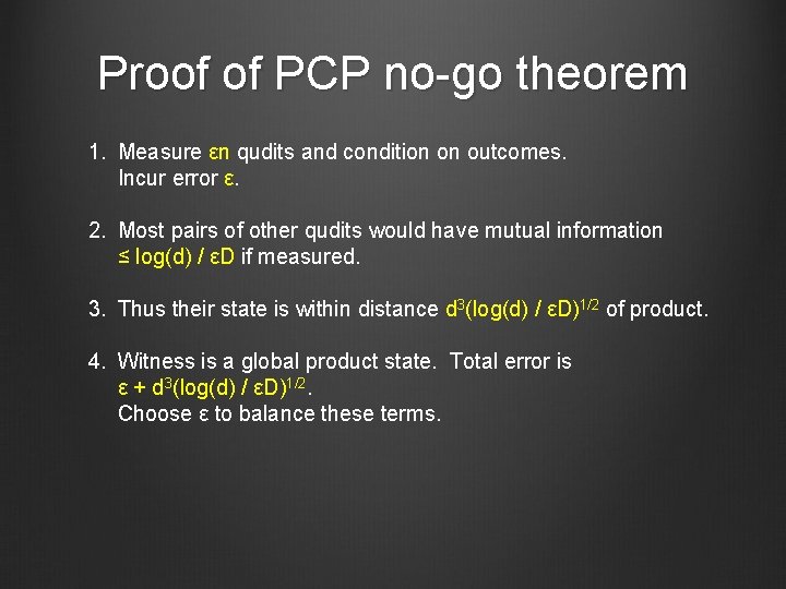 Proof of PCP no go theorem 1. Measure εn qudits and condition on outcomes.