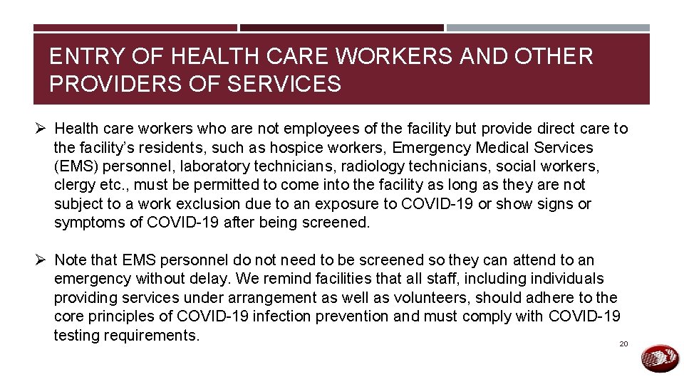 ENTRY OF HEALTH CARE WORKERS AND OTHER PROVIDERS OF SERVICES Ø Health care workers
