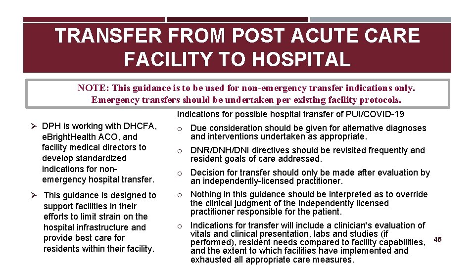 TRANSFER FROM POST ACUTE CARE FACILITY TO HOSPITAL NOTE: This guidance is to be