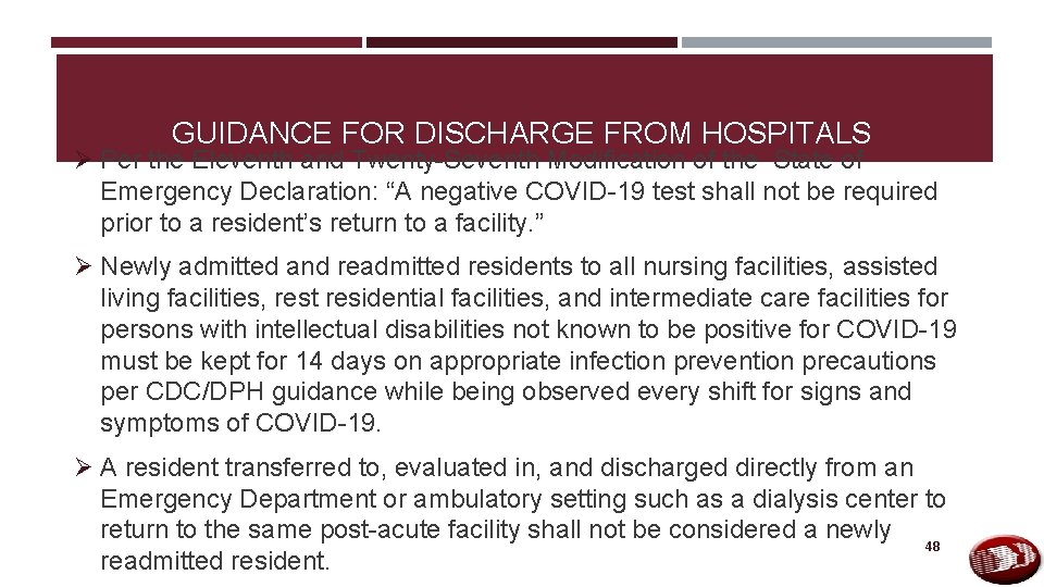 GUIDANCE FOR DISCHARGE FROM HOSPITALS Ø Per the Eleventh and Twenty-Seventh Modification of the