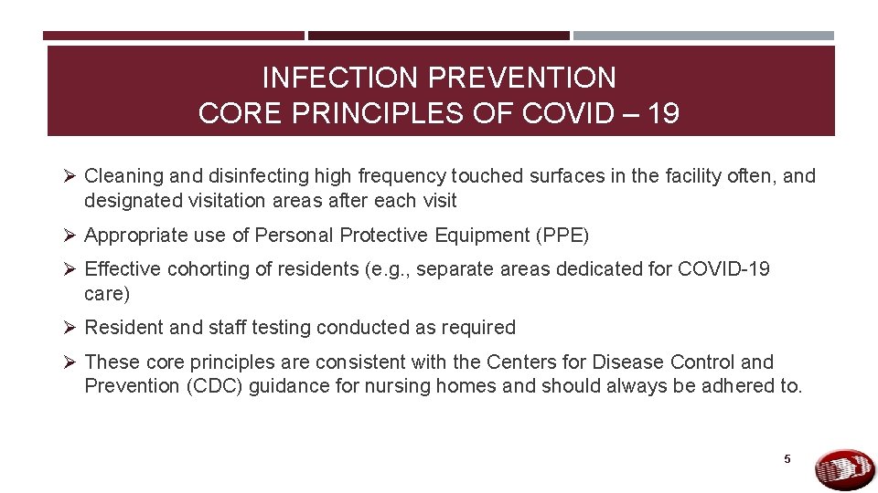 INFECTION PREVENTION CORE PRINCIPLES OF COVID – 19 Ø Cleaning and disinfecting high frequency