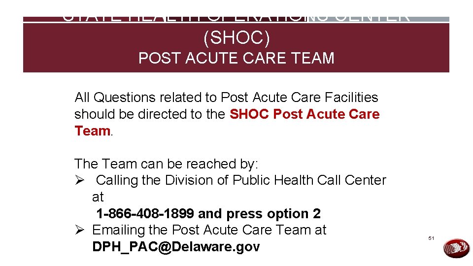 STATE HEALTH OPERATIONS CENTER (SHOC) POST ACUTE CARE TEAM All Questions related to Post