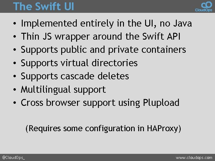 The Swift UI • • Implemented entirely in the UI, no Java Thin JS