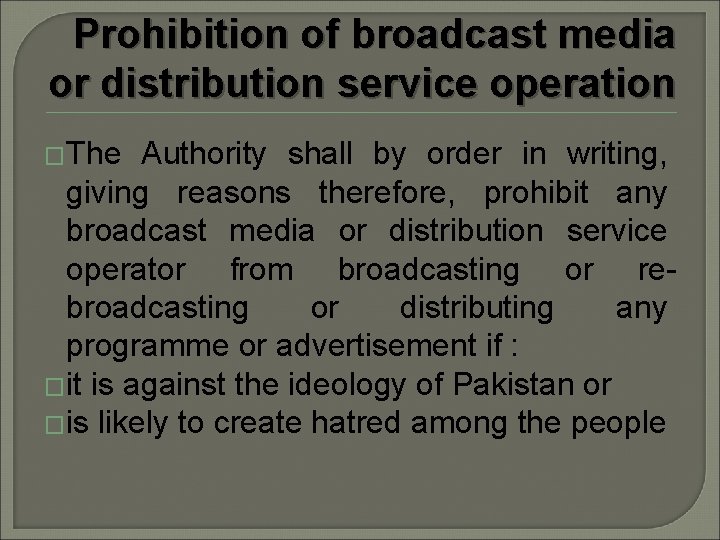 Prohibition of broadcast media or distribution service operation �The Authority shall by order in