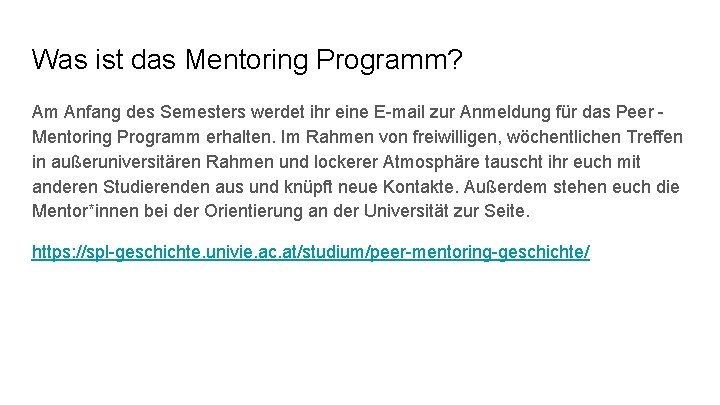 Was ist das Mentoring Programm? Am Anfang des Semesters werdet ihr eine E-mail zur