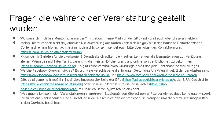 Fragen die während der Veranstaltung gestellt wurden ● ● ● Wo kann ich mich