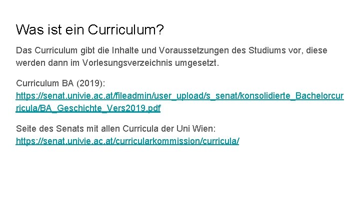 Was ist ein Curriculum? Das Curriculum gibt die Inhalte und Voraussetzungen des Studiums vor,