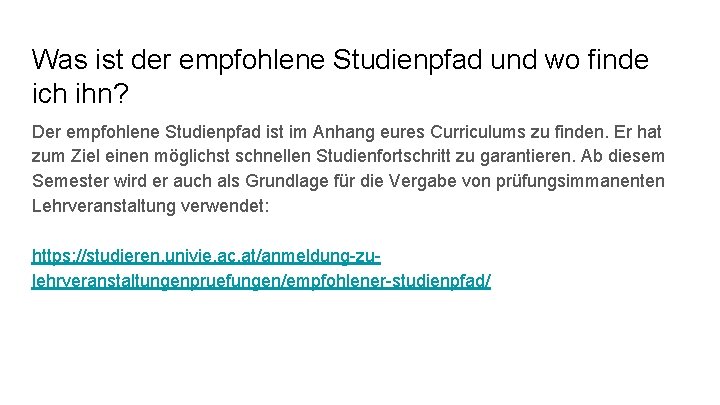 Was ist der empfohlene Studienpfad und wo finde ich ihn? Der empfohlene Studienpfad ist