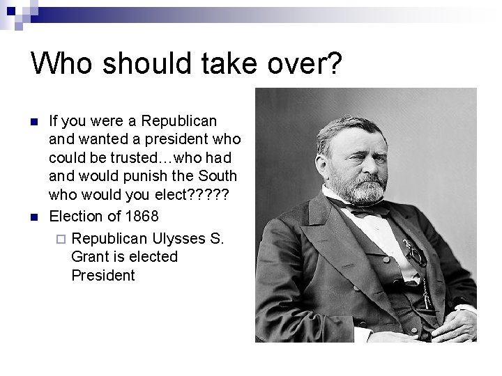 Who should take over? n n If you were a Republican and wanted a