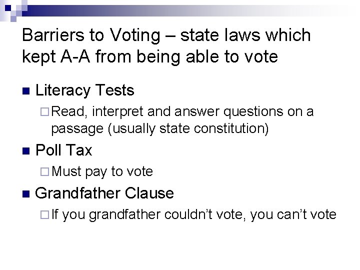 Barriers to Voting – state laws which kept A-A from being able to vote