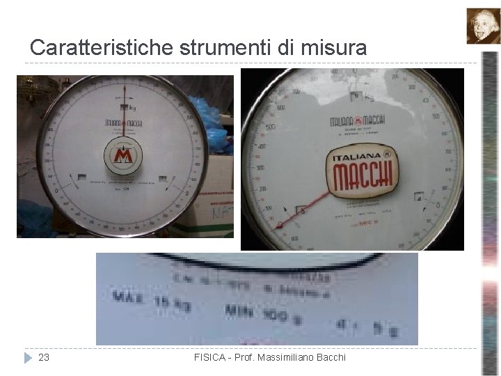 Caratteristiche strumenti di misura 23 FISICA - Prof. Massimiliano Bacchi 
