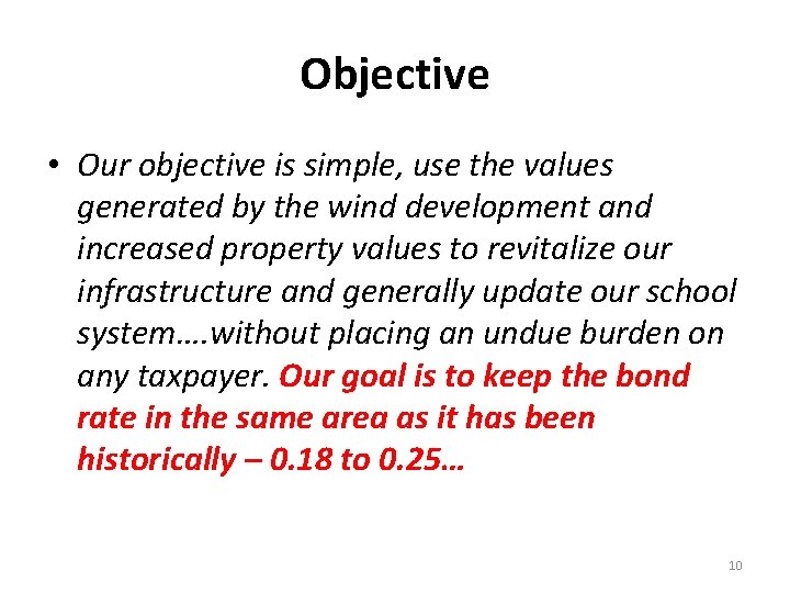 Objective • Our objective is simple, use the values generated by the wind development