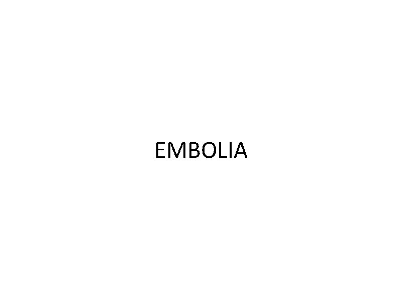 EMBOLIA 