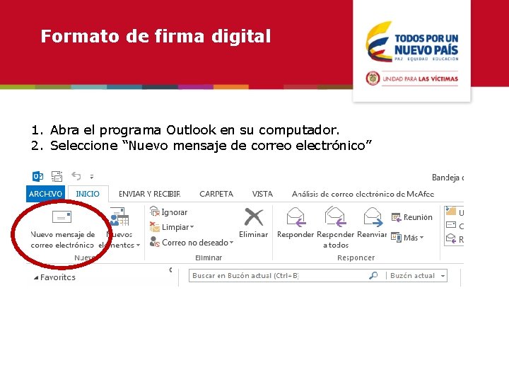 Formato de firma digital 1. Abra el programa Outlook en su computador. 2. Seleccione