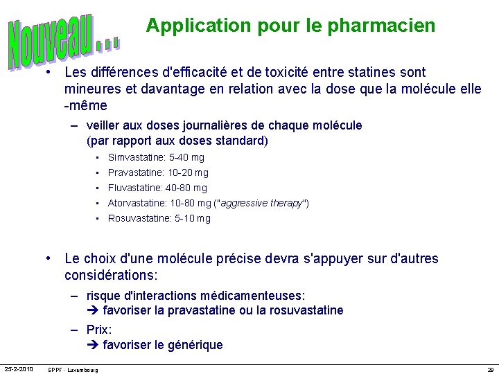 Application pour le pharmacien • Les différences d'efficacité et de toxicité entre statines sont
