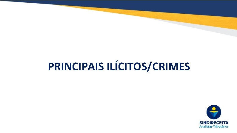 PRINCIPAIS ILÍCITOS/CRIMES 