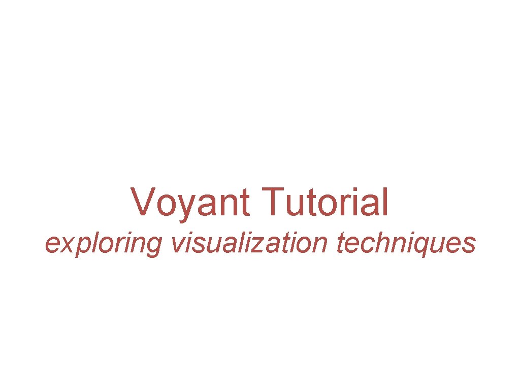 Voyant Tutorial exploring visualization techniques 