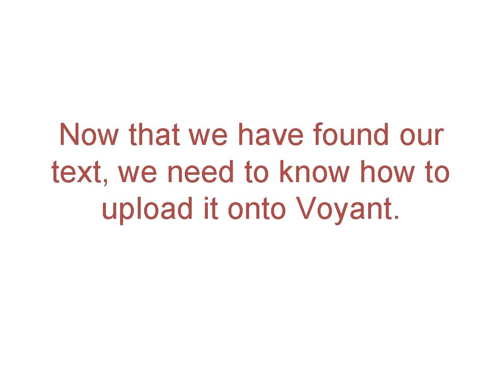 Now that we have found our text, we need to know how to upload