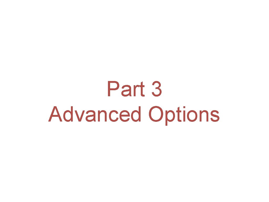 Part 3 Advanced Options 