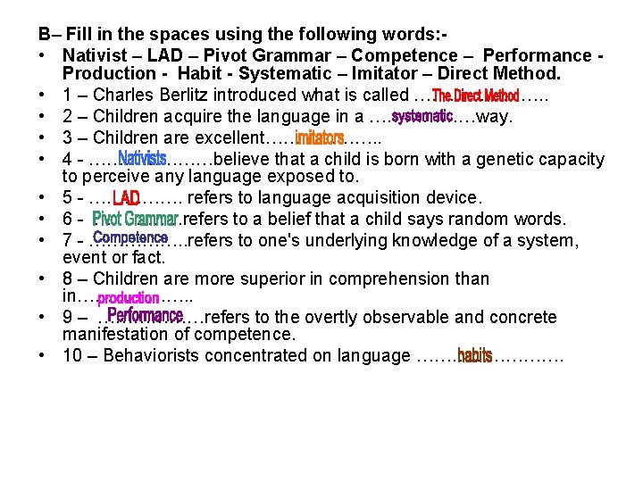 B– Fill in the spaces using the following words: • Nativist – LAD –