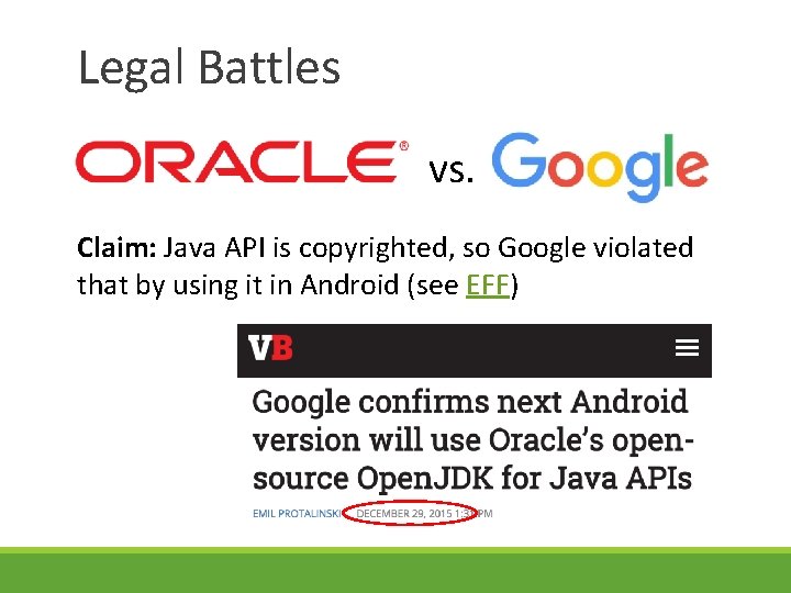 Legal Battles vs. Claim: Java API is copyrighted, so Google violated that by using Legal Battles vs. Claim: Java API is copyrighted, so Google violated that by using