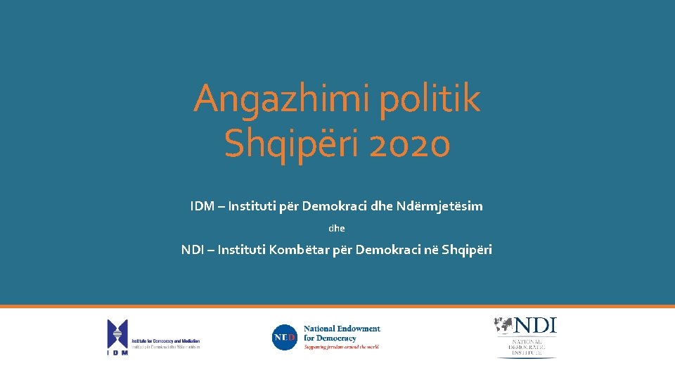 Angazhimi politik Shqipëri 2020 IDM – Instituti për Demokraci dhe Ndërmjetësim dhe NDI –
