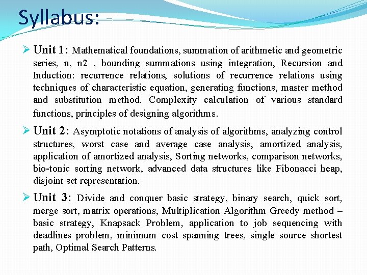 Syllabus: Ø Unit 1: Mathematical foundations, summation of arithmetic and geometric series, n, n