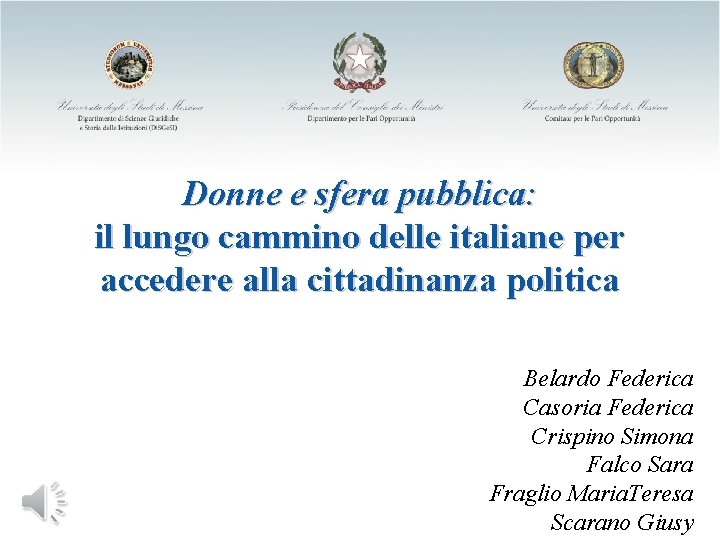  Donne e sfera pubblica: il lungo cammino delle italiane per accedere alla cittadinanza