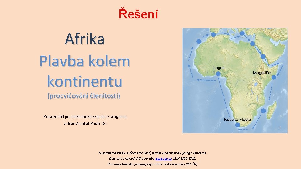 Řešení Afrika Plavba kolem kontinentu (procvičování členitosti) Pracovní list pro elektronické vyplnění v programu