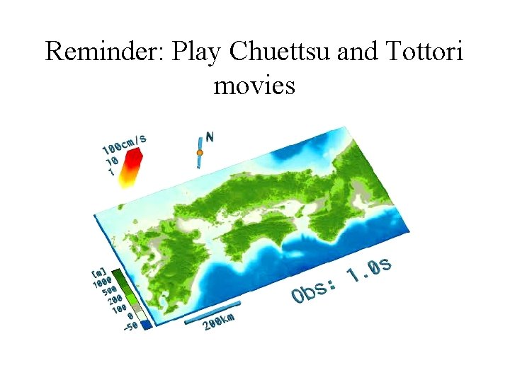 Reminder: Play Chuettsu and Tottori movies 