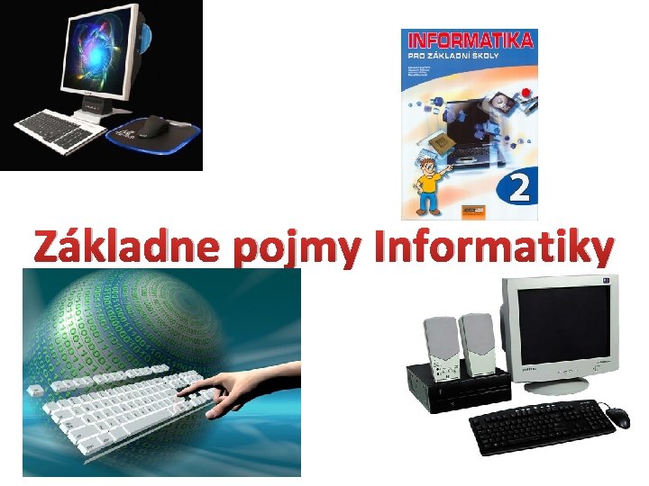 Základne pojmy Informatiky 