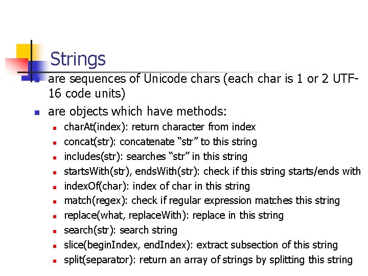 Strings n n are sequences of Unicode chars (each char is 1 or 2